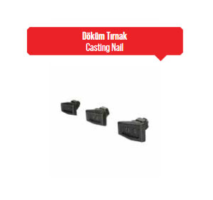 Döküm Tırnak